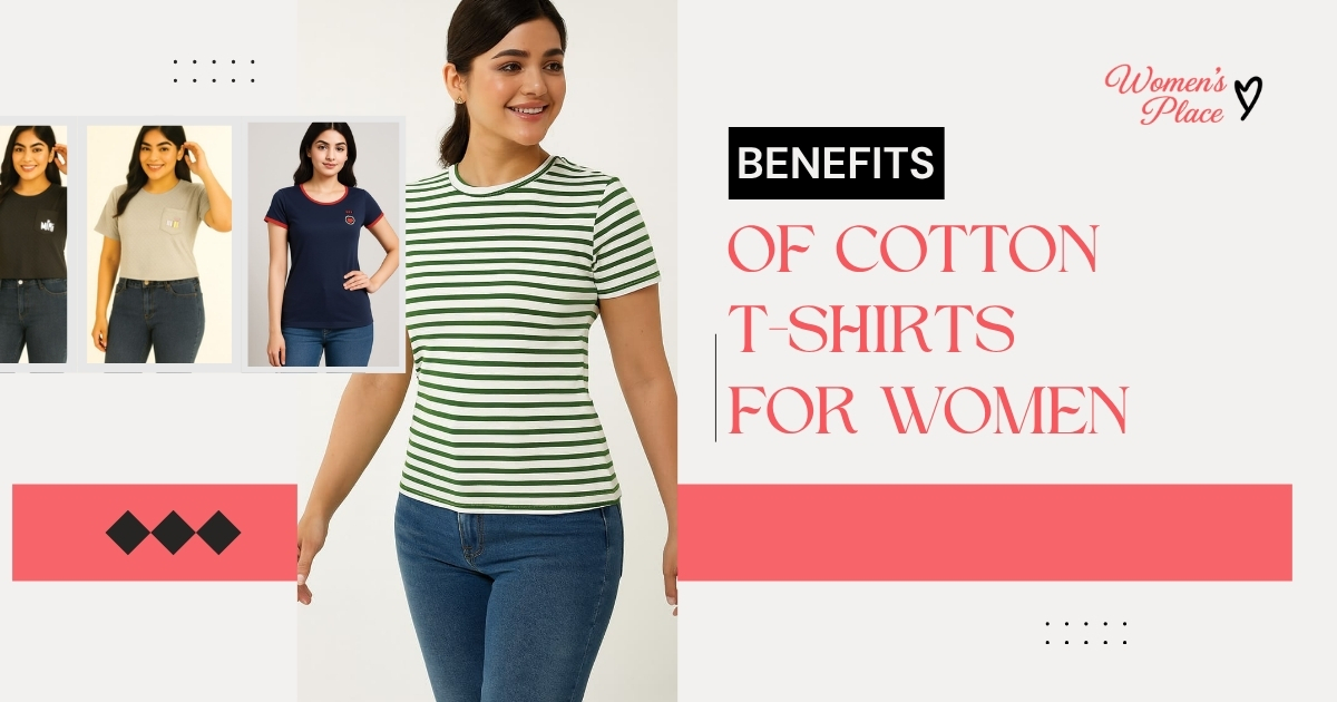 Benefits of cotton t-shirts for women with casual t-shirt styles displayed